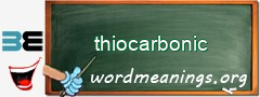 WordMeaning blackboard for thiocarbonic
